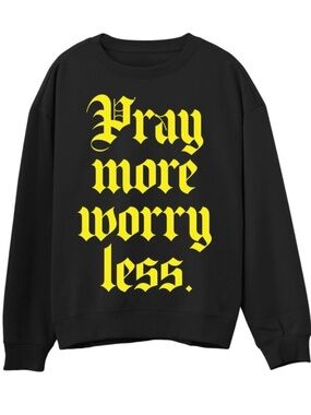 NWT EMY AVE PRAY MORE WORRY LESS SWEATSHIRT, VARIOUS SIZES